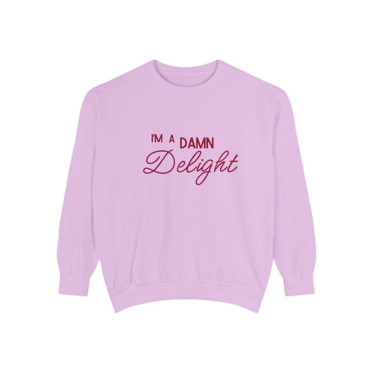 I'm a Damn Delight ~ Sweatshirt