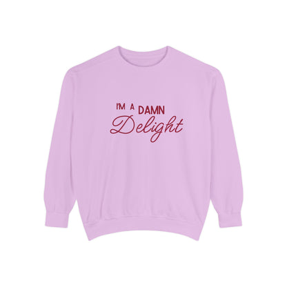 I'm a Damn Delight ~ Sweatshirt