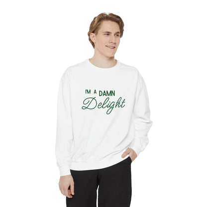 I'm a Damn Delight ~ Sweatshirt