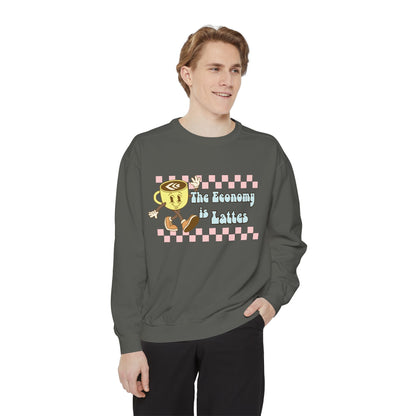 The Economy is Lattes ~ Sweatshirt