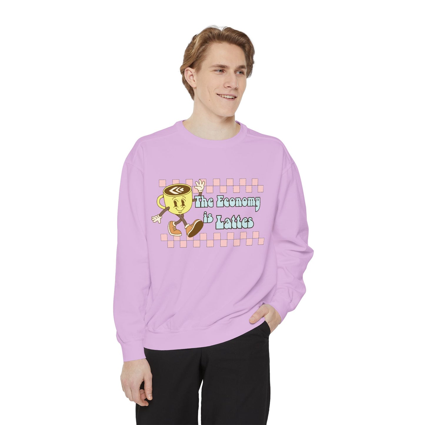 The Economy is Lattes ~ Sweatshirt