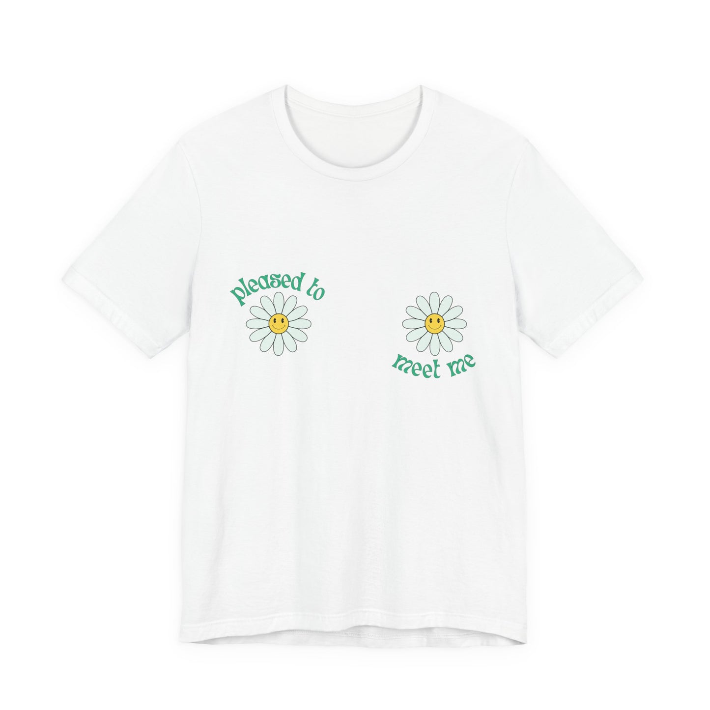 Pleased to Meet Me [Petals] ~ Unisex T-Shirt