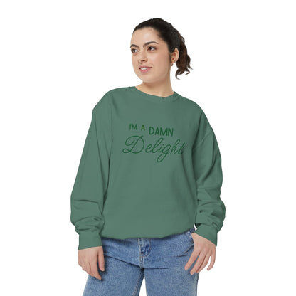 I'm a Damn Delight ~ Sweatshirt