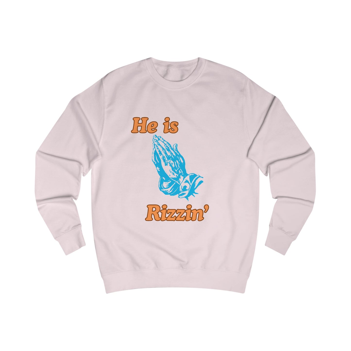 He Is Rizzin' ~ Sweatshirt