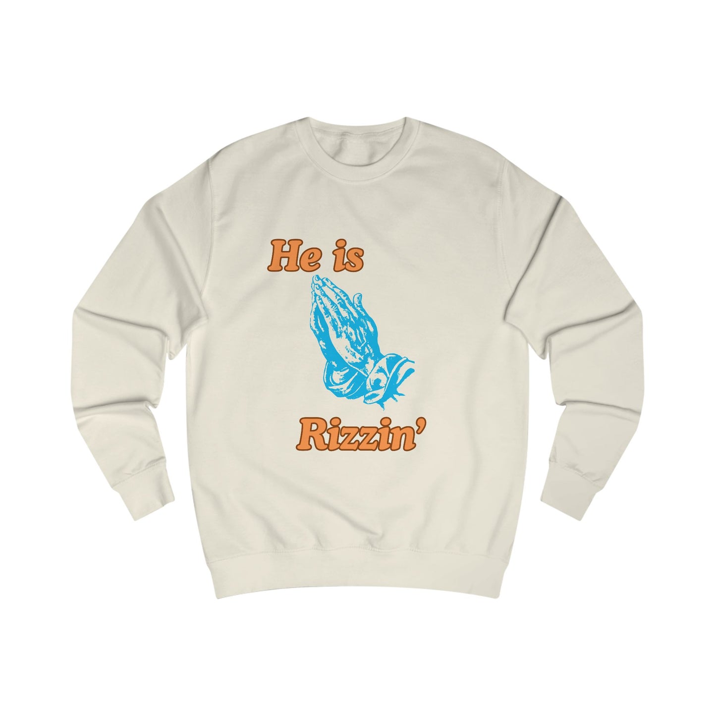 He Is Rizzin' ~ Sweatshirt