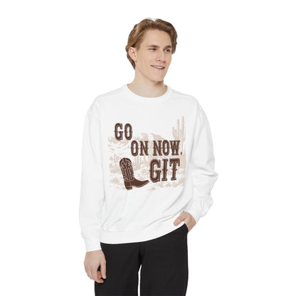 Go On Now, Git! ~ Sweatshirt