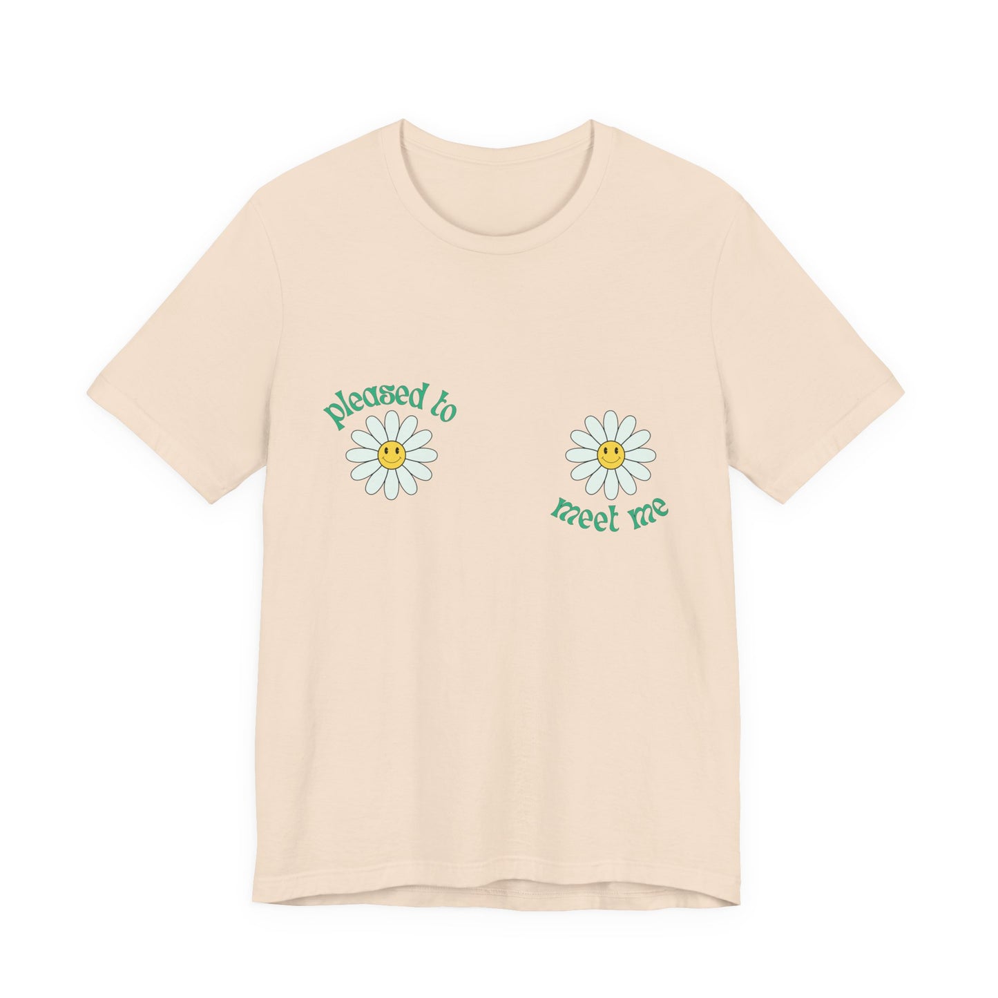 Pleased to Meet Me [Petals] ~ Unisex T-Shirt