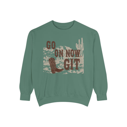 Go On Now, Git! ~ Sweatshirt