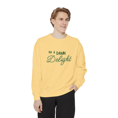 I'm a Damn Delight ~ Sweatshirt