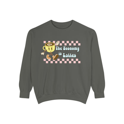 The Economy is Lattes ~ Sweatshirt