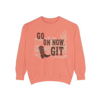 Go On Now, Git! ~ Sweatshirt