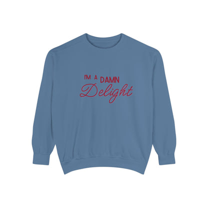 I'm a Damn Delight ~ Sweatshirt
