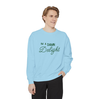 I'm a Damn Delight ~ Sweatshirt