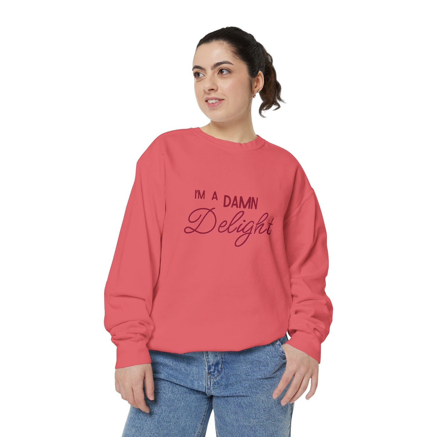 I'm a Damn Delight ~ Sweatshirt