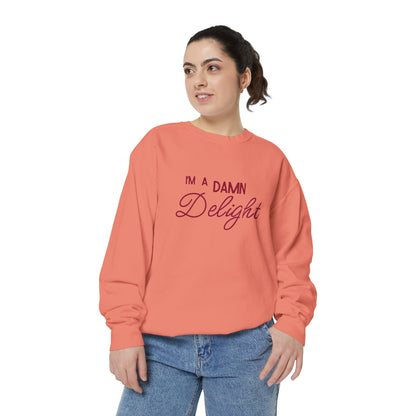 I'm a Damn Delight ~ Sweatshirt