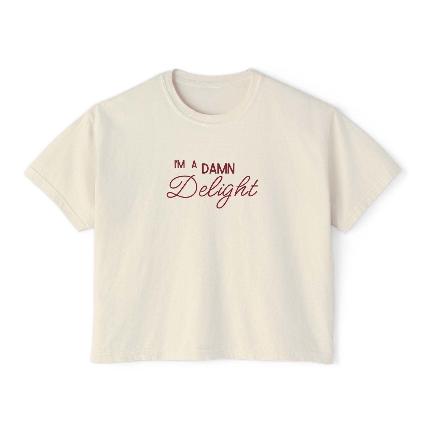 I'm a Damn Delight ~ Boxy Crop Tee