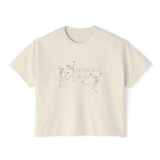 Literally Dead ~ Boxy Crop Tee