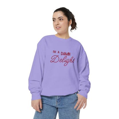 I'm a Damn Delight ~ Sweatshirt