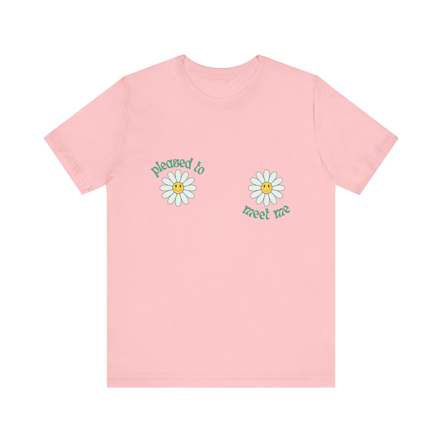 Pleased to Meet Me [Petals] ~ Unisex T-Shirt